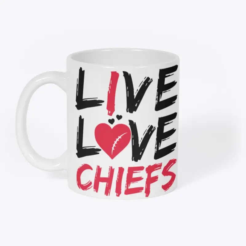 Live Love Chiefs - Coffee Mug